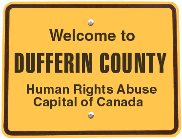 Welcome to Dufferin County, human rights abuse capital of Canada