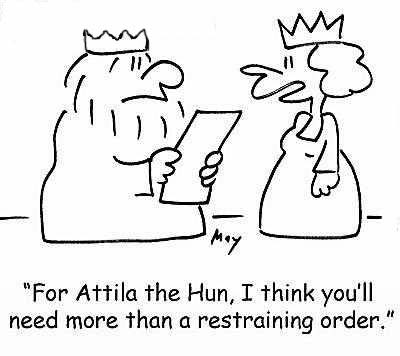 restraining Attila the Hun
